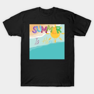 Summer is here! T-Shirt